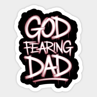 Holy Graffiti: God Fearing Dad Sticker